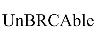 UNBRCABLE