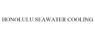 HONOLULU SEAWATER COOLING