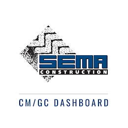 SEMA CONSTRUCTION CM/GC DASHBOARD