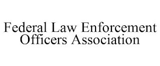 FEDERAL LAW ENFORCEMENT OFFICERS ASSOCIATION