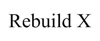 REBUILD X