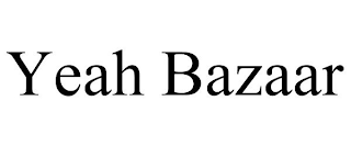 YEAH BAZAAR