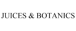 JUICES & BOTANICS