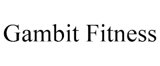 GAMBIT FITNESS