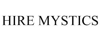 HIRE MYSTICS