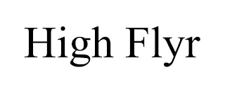 HIGH FLYR