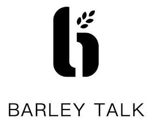 B BARLEY TALK