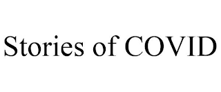 STORIES OF COVID