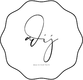 ADIJ WALK IN YOUR TRUTH