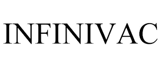 INFINIVAC