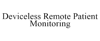 DEVICELESS REMOTE PATIENT MONITORING