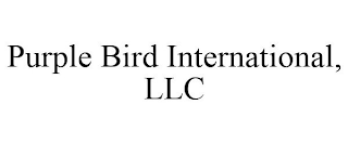 PURPLE BIRD INTERNATIONAL, LLC