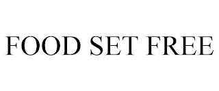 FOOD SET FREE