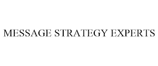 MESSAGE STRATEGY EXPERTS