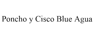 PONCHO Y CISCO BLUE AGUA