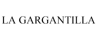 LA GARGANTILLA