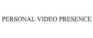 PERSONAL VIDEO PRESENCE