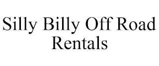 SILLY BILLY OFF ROAD RENTALS