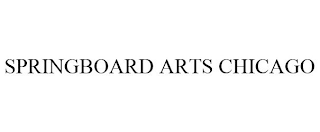 SPRINGBOARD ARTS CHICAGO