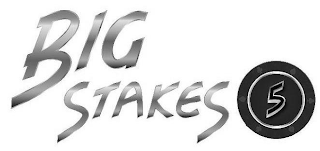 BIG STAKES 5