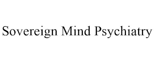 SOVEREIGN MIND PSYCHIATRY
