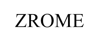 ZROME