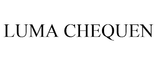 LUMA CHEQUEN