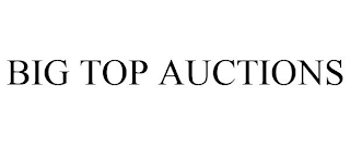 BIG TOP AUCTIONS