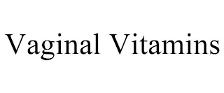 VAGINAL VITAMINS