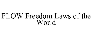 FLOW FREEDOM LAWS OF THE WORLD