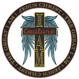 I AM COUTURE JESUS CHRIST: THE GREAT I AM