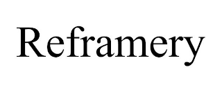 REFRAMERY