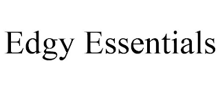 EDGY ESSENTIALS