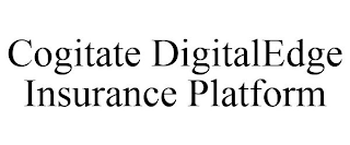 COGITATE DIGITALEDGE INSURANCE PLATFORM