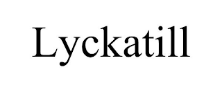 LYCKATILL