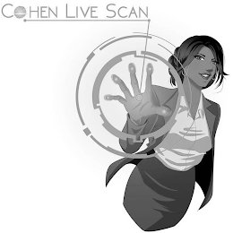 COHEN LIVE SCAN