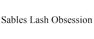 SABLES LASH OBSESSION