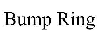 BUMP RING