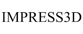 IMPRESS3D