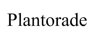 PLANTORADE