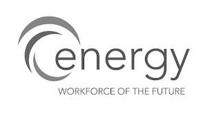 ENERGY WORKFORCE OF THE FUTURE