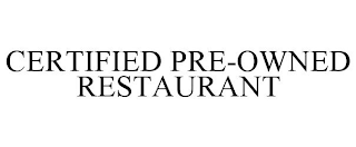 CERTIFIED PRE-OWNED RESTAURANT