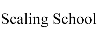 SCALING SCHOOL