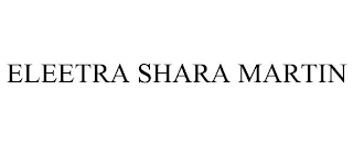 ELEETRA SHARA MARTIN