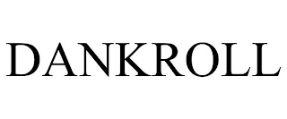 DANKROLL
