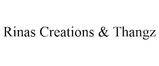 RINAS CREATIONS & THANGZ