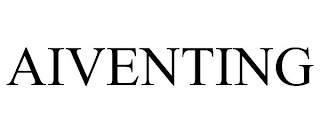 AIVENTING