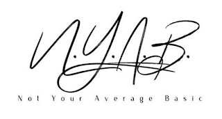 N.Y.A.B. NOT YOUR AVERAGE BASIC