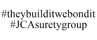 #THEYBUILDITWEBONDIT #JCASURETYGROUP
