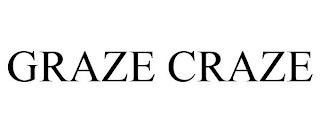 GRAZE CRAZE